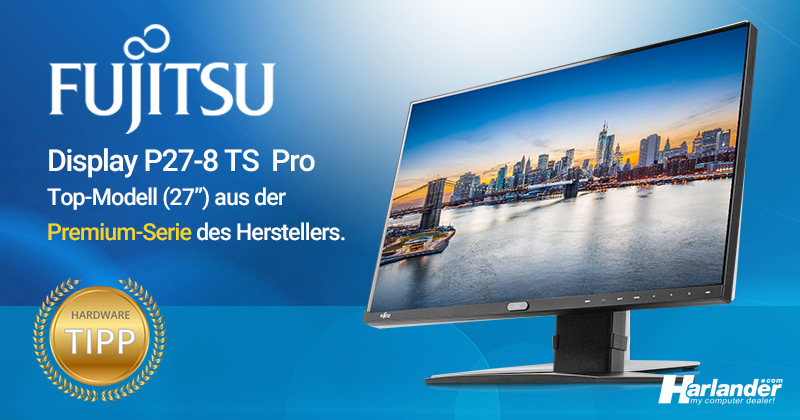 Premium-Monitor für kleines Geld – Der Fujitsu Display P27-8 TS Pro