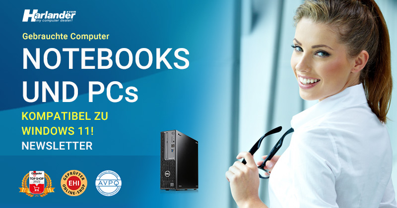 Gebrauchte PCs & Notebooks kompatibel mit Windows 11 – Newsletter 487