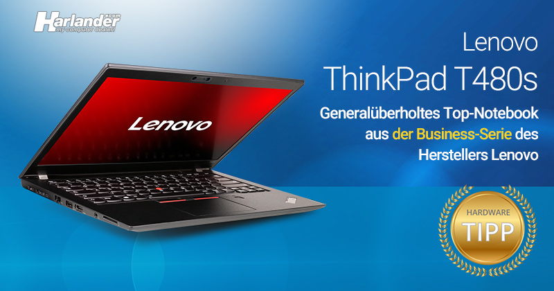 Das schlanke Lenovo ThinkPad T480s für unter 400 Euro – wiederaufbereitet von Profis